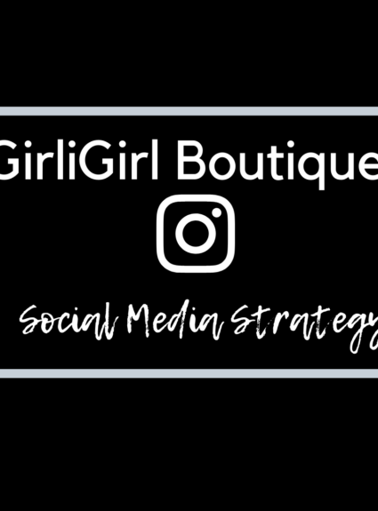 GirliGirl Boutique: Social Media Strategy